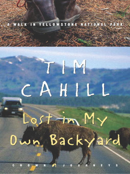 Title details for Lost in My Own Backyard by Tim Cahill - Available